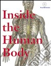 Inside the human body. Ediz. italiana, inglese, tedesca, francese e spagnola. Con CD-ROM libro