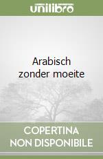 Arabisch zonder moeite libro