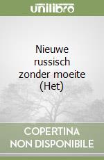 Nieuwe russisch zonder moeite (Het) libro