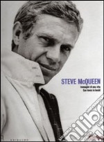 Steve McQueen. Immagini di una vita. Ediz. italiana e inglese libro