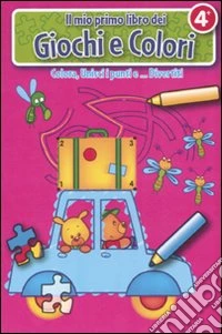 Il mio primo libro dei giochi e colori. La macchina libro