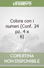 Colora con i numeri (Conf. 24 pz. 4 x 6) libro