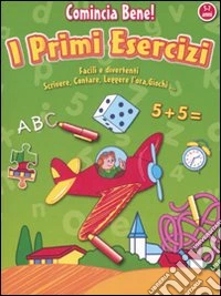 Comincia bene. I primi esercizi libro