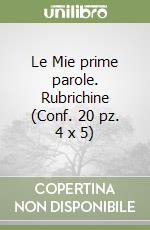 Le Mie prime parole. Rubrichine (Conf. 20 pz. 4 x 5) libro