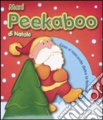 Maxi Peekaboo di Natale. Ediz. illustrata libro