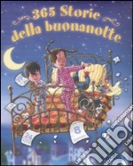 Trecentosessantacinque storie della buona notte libro