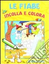 Pinocchio. Le fiabe incolla e colora. Con adesivi libro