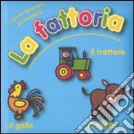 La fattoria. Ediz. illustrata libro