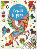 Cavalli & pony. Sono un artista. Ediz. illustrata libro