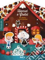 Hansel & Gretel. C'era una volta.... Ediz. illustrata