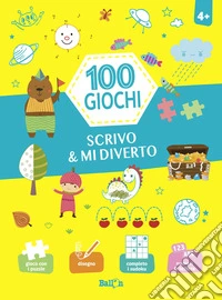 Scrivo & mi diverto. 100 giochi. Ediz. a colori libro