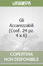 Gli Accarezzabili (Conf. 24 pz. 4 x 6) libro