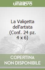 La Valigetta dell'artista (Conf. 24 pz. 4 x 6) libro
