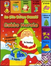 Babbo Natale. Primi libri tocca senti. Ediz. illustrata