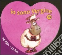 Io sono vergine. Ediz. illustrata