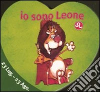 Io sono leone. Ediz. illustrata