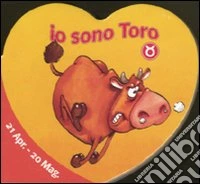 Io sono toro. Ediz. illustrata
