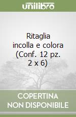 Ritaglia incolla e colora (Conf. 12 pz. 2 x 6) libro