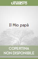 Il Mio papà