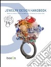 Jewelry design handbook. Ediz. italiana, spagnola, portoghese e inglese libro