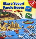 In vacanza. Parole nuove. Ediz. illustrata libro