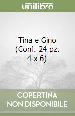 Tina e Gino (Conf. 24 pz. 4 x 6) libro