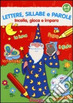 Lettere, sillabe e parole. Con adesivi. Ediz. illustrata libro