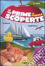 Le mie prime scoperte. Le parole. Ediz. illustrata libro