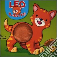 Leo il gatto. Ediz. illustrata libro