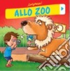 Allo zoo. Sorpresa! libro