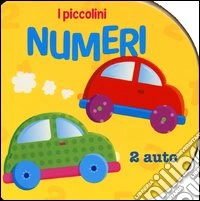 I numeri. Ediz. illustrata
