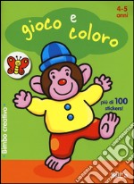 Gioco e coloro. 4-5 anni. Bimbo creativo. Con adesivi. Ediz. illustrata libro