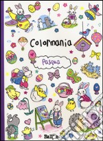 Pasqua. Colormania. Ediz. illustrata libro