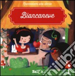 Biancaneve. Ediz. illustrata libro