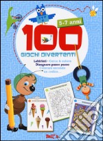 100 giochi divertenti. 5-7 anni. Labirinti, Cerca & colora, Disegnare passo passo, Colorare secondo un codice.... Ediz. illustrata libro