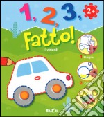 I veicoli. 1,2,3, fatto! Ediz. illustrata libro