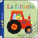 La fattoria. Anatroccoli. Ediz. a colori libro