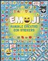 Emoji. Manuale creativo. Con Adesivi libro