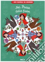 Nel paese delle fiabe. I miei mandala da colorare. Ediz. illustrata libro