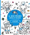 I mestieri. Il mio primo cerca e colora. Ediz. illustrata libro