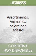 Assortimento. Animali da colore con adesivi libro