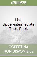 Link Upper-intermediate Tests Book libro