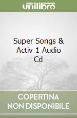 Super Songs & Activ 1 Audio Cd libro