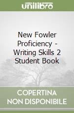 New Fowler Proficiency - Writing Skills 2 Student Book libro