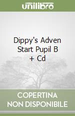 Dippy's Adven Start Pupil B + Cd libro