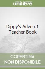 Dippy's Adven 1 Teacher Book libro