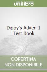 Dippy's Adven 1 Test Book libro