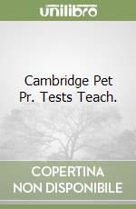 Cambridge Pet Pr. Tests Teach. libro