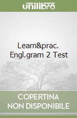 Learn&prac. Engl.gram 2 Test libro