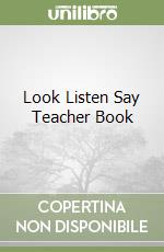 Look Listen Say Teacher Book libro